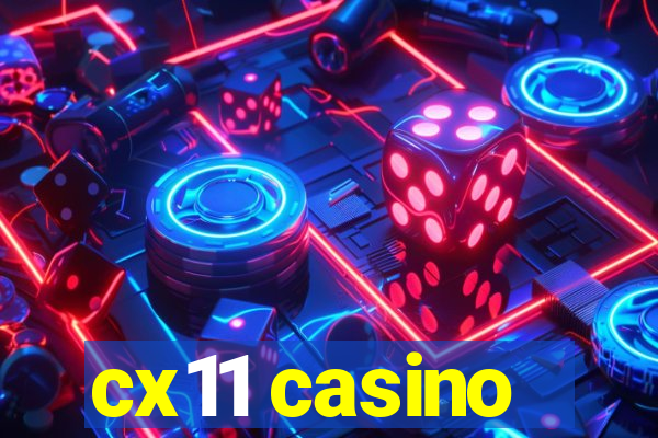 cx11 casino